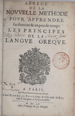 C. Lancelot, Abregé de la Nouvelle methode pour apprendre facilement & en peu de temps les principes de la langue greque, 1655